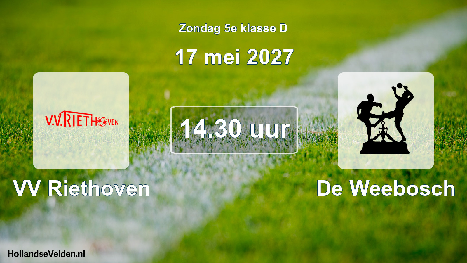 Geplande wedstrijd: VV Riethoven - De Weebosch (17 mei 2027)