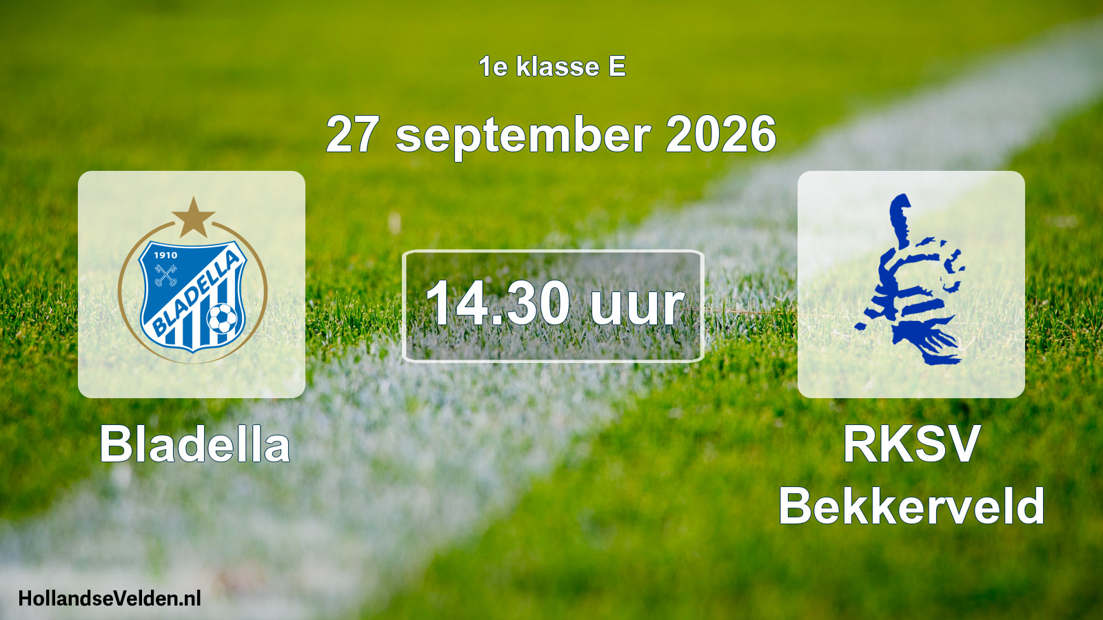 Geplande wedstrijd: Bladella - RKSV Bekkerveld (27 september 2026)