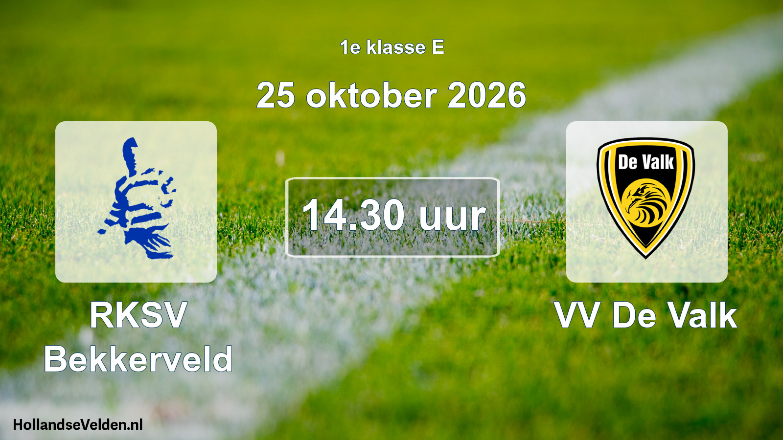 Geplande wedstrijd: RKSV Bekkerveld - VV De Valk (25 oktober 2026)