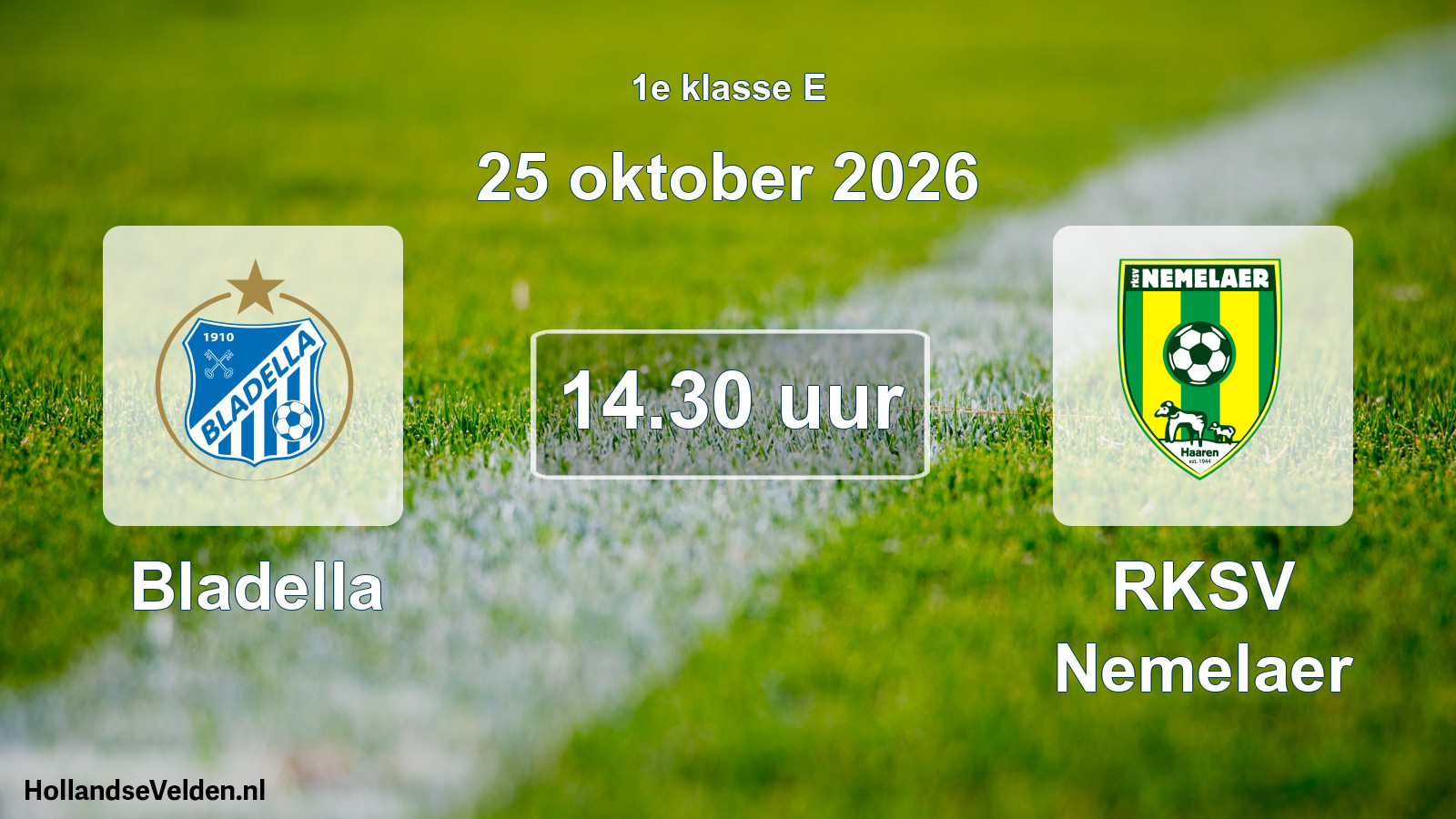 Geplande wedstrijd: Bladella - RKSV Nemelaer (25 oktober 2026)