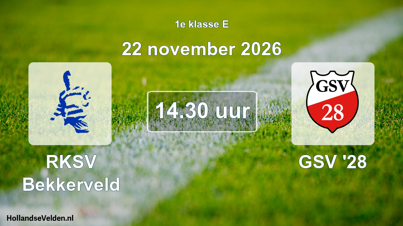 Geplande wedstrijd: RKSV Bekkerveld - GSV '28 (22 november 2026)