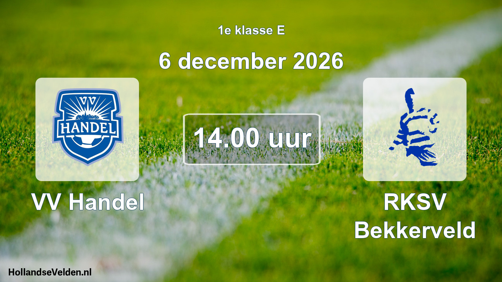 Geplande wedstrijd: VV Handel - RKSV Bekkerveld (6 december 2026)