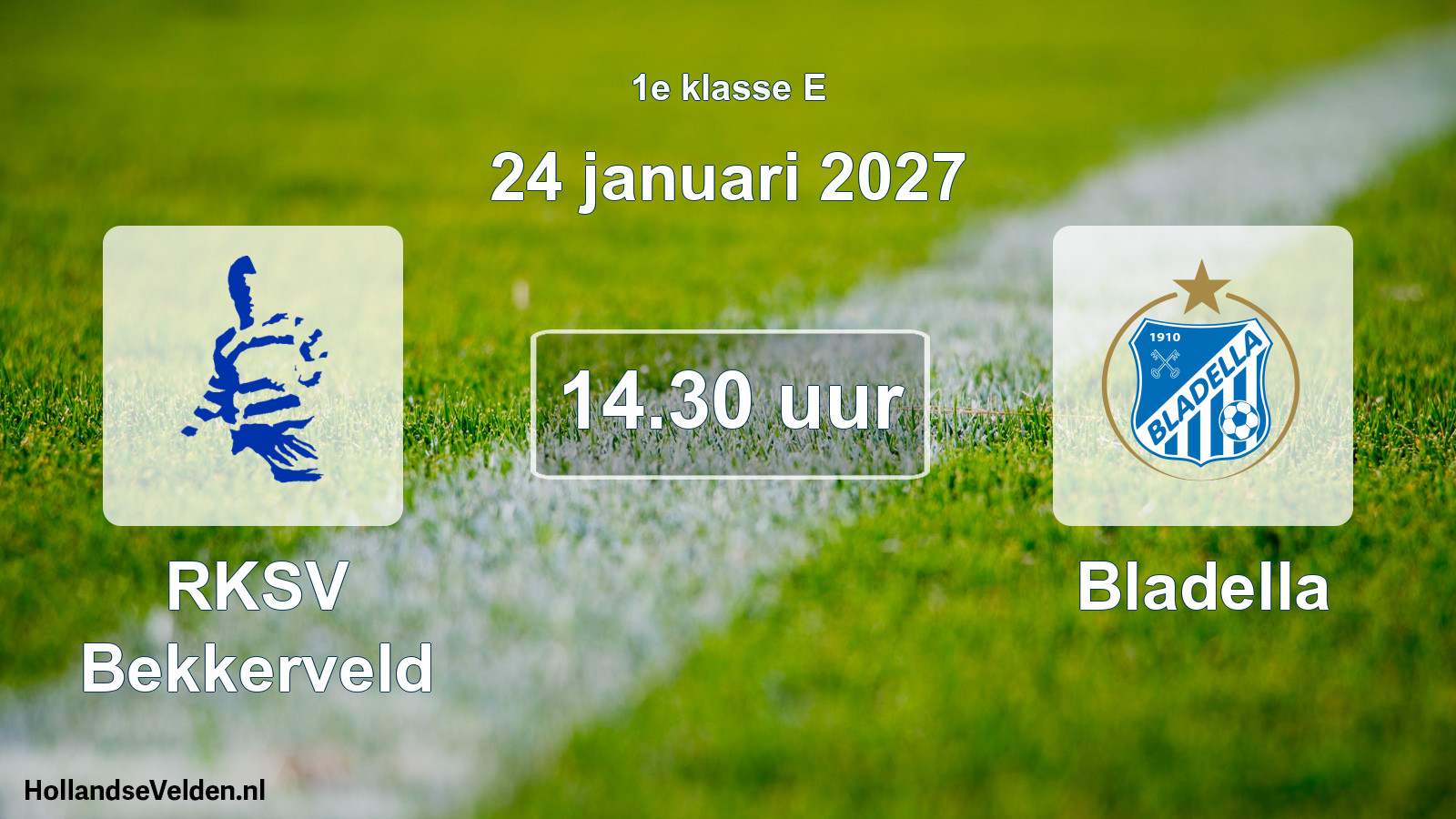 Geplande wedstrijd: RKSV Bekkerveld - Bladella (24 januari 2027)
