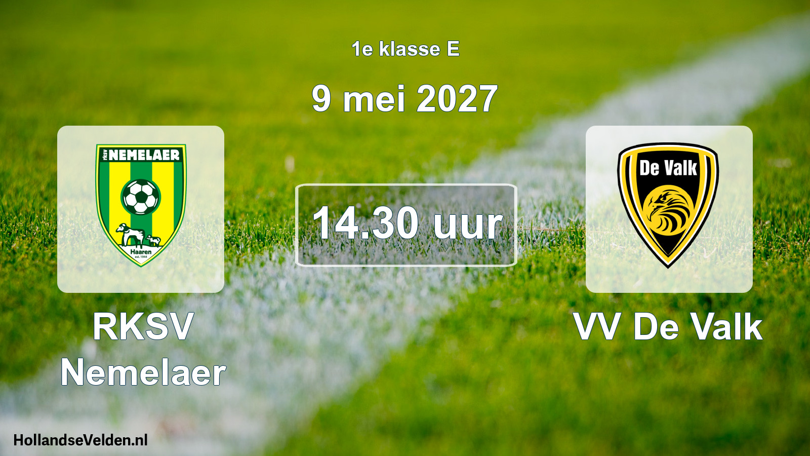 Geplande wedstrijd: RKSV Nemelaer - VV De Valk (9 mei 2027)