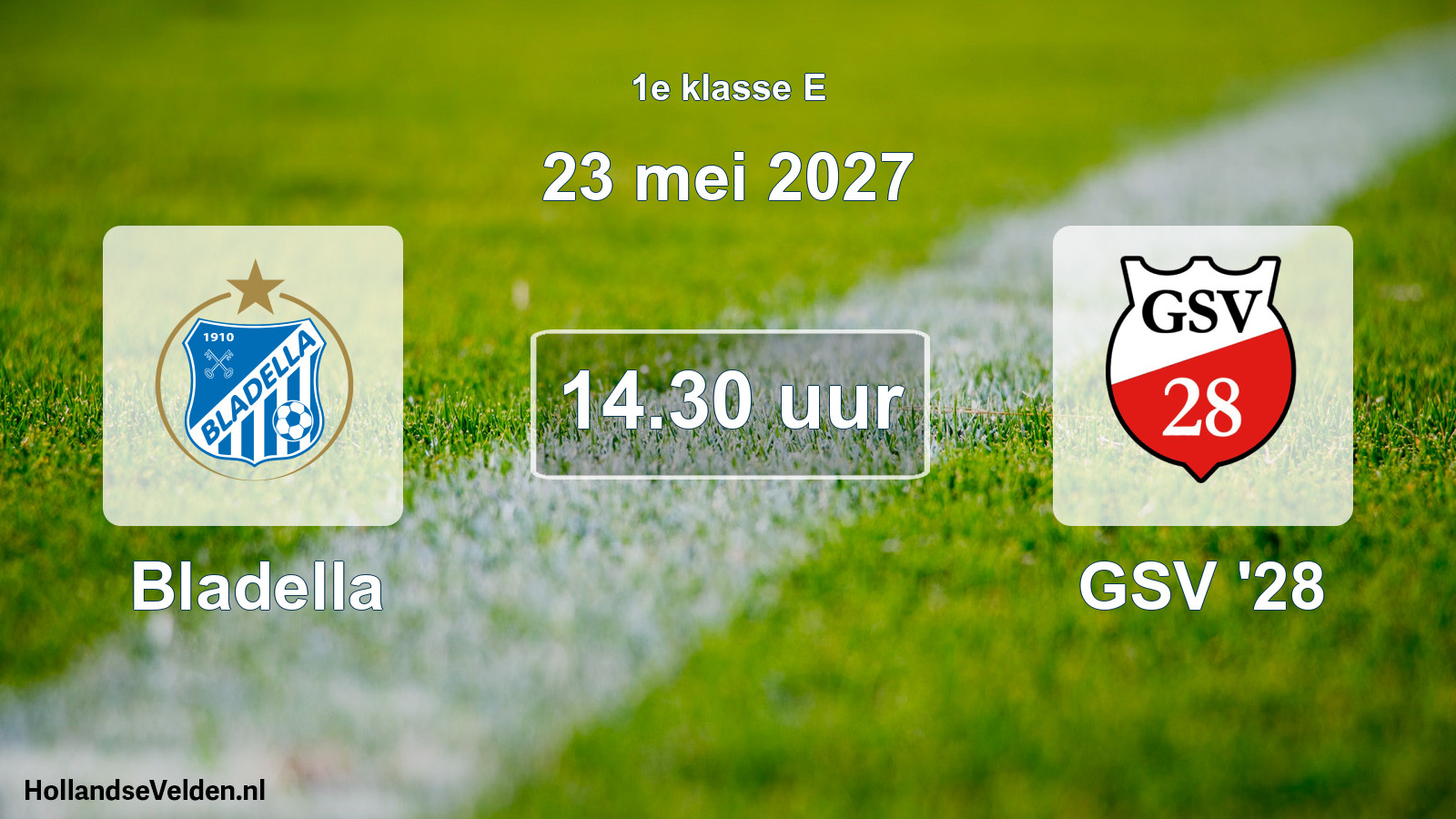 Geplande wedstrijd: Bladella - GSV '28 (23 mei 2027)