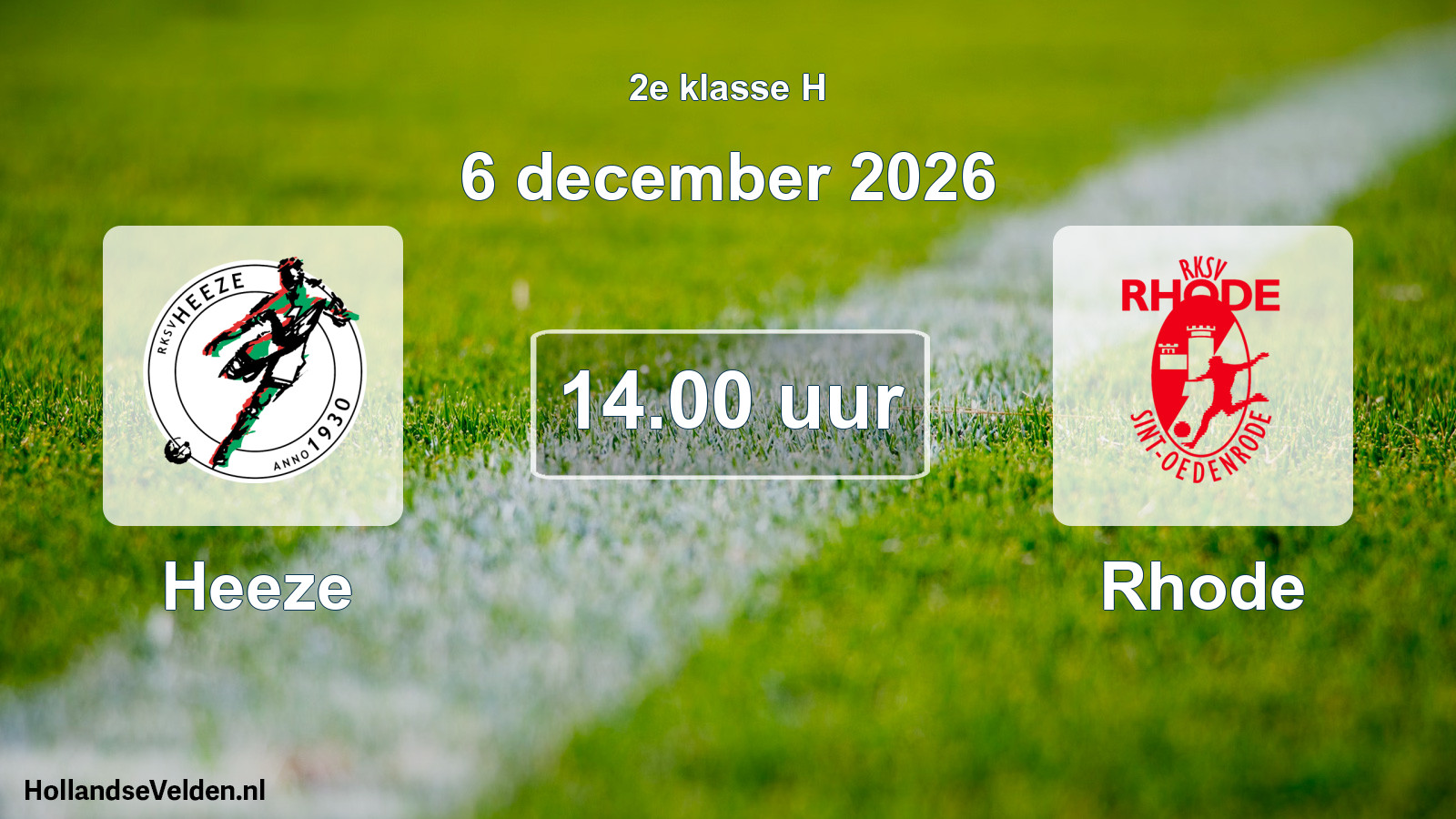 Geplande wedstrijd: Heeze - Rhode (6 december 2026)