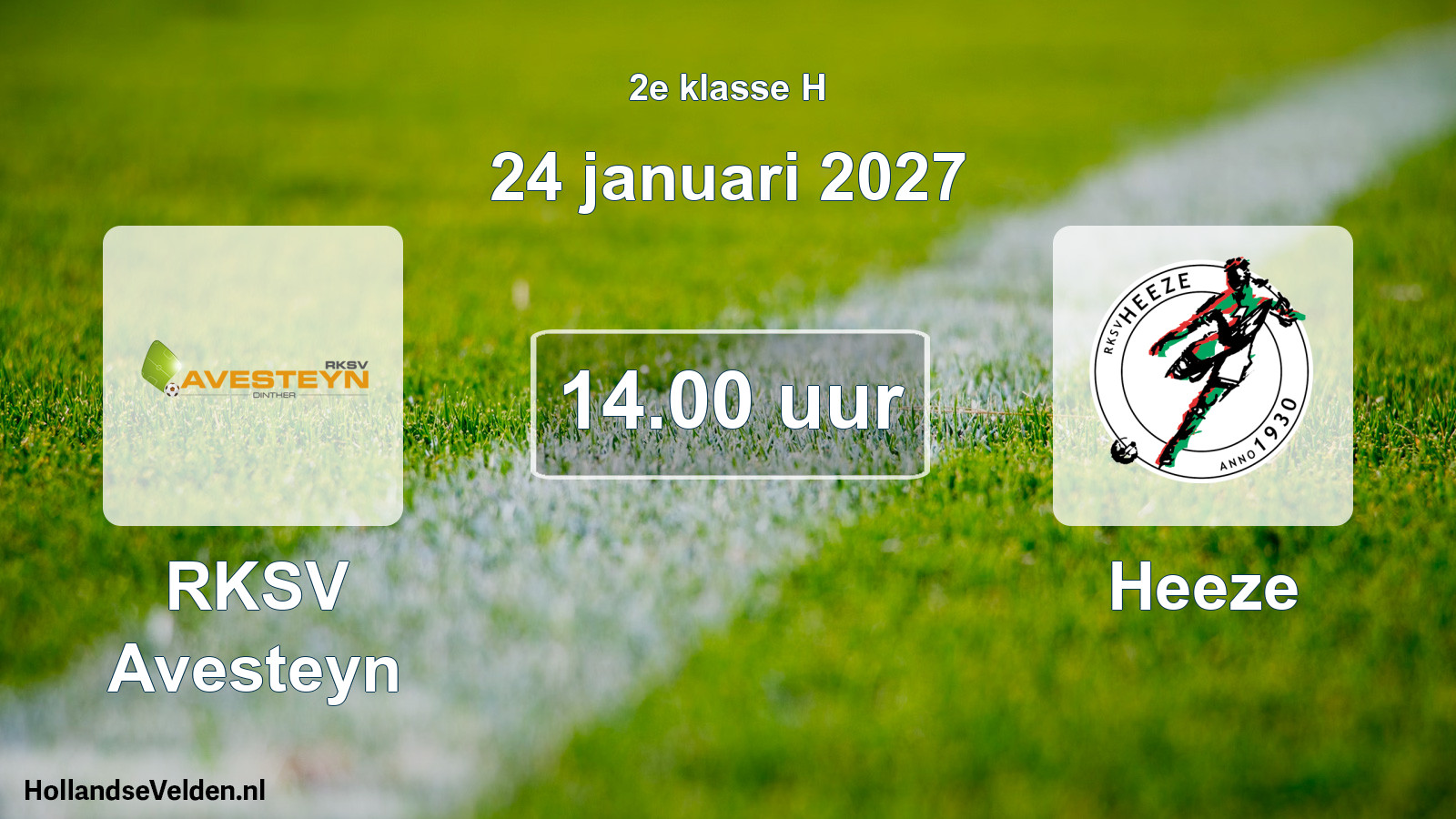 Geplande wedstrijd: RKSV Avesteyn - Heeze (24 januari 2027)