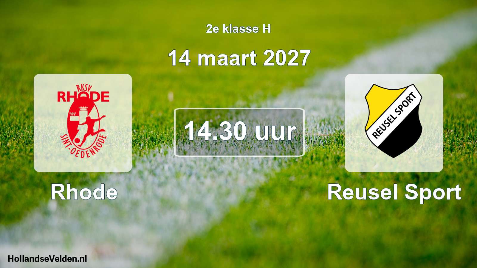Geplande wedstrijd: Rhode - Reusel Sport (14 maart 2027)