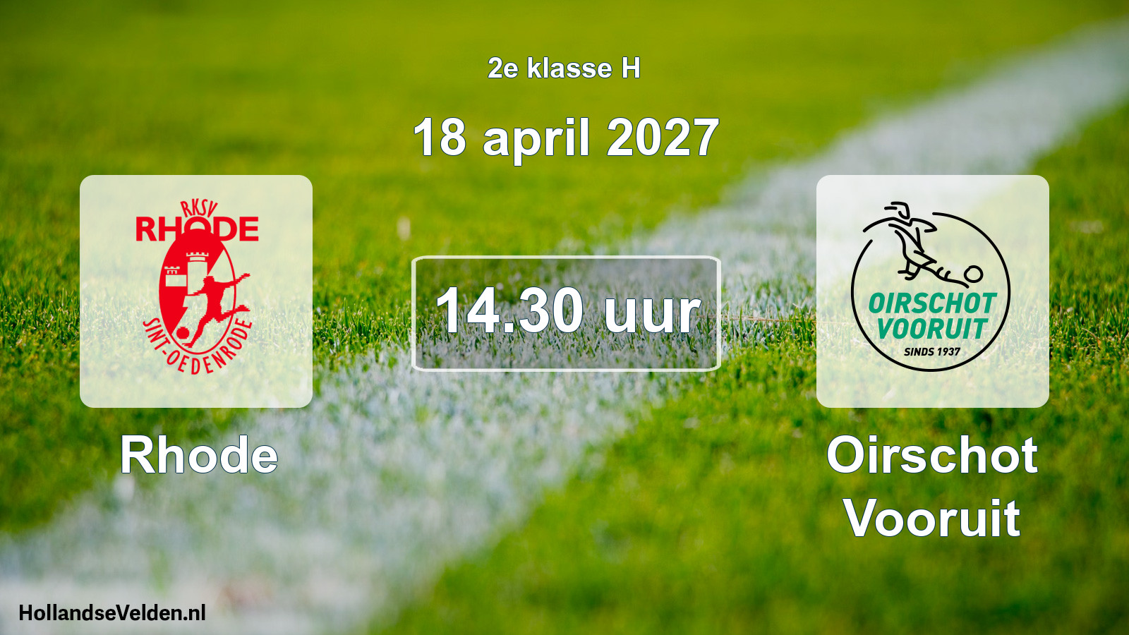 Geplande wedstrijd: Rhode - Oirschot Vooruit (18 april 2027)