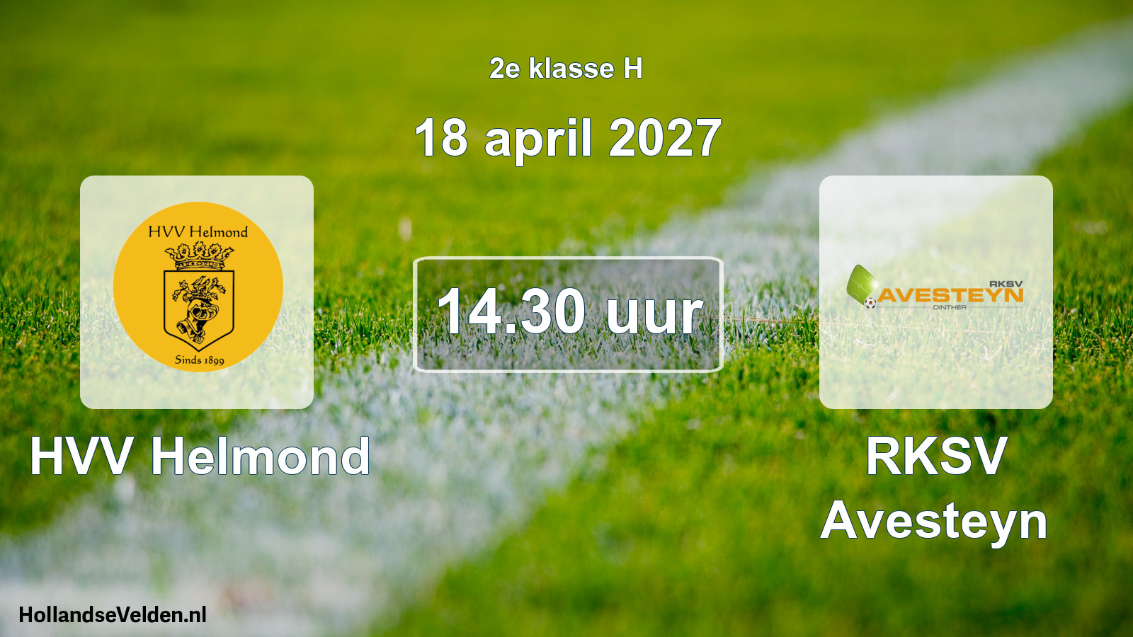Geplande wedstrijd: HVV Helmond - RKSV Avesteyn (18 april 2027)