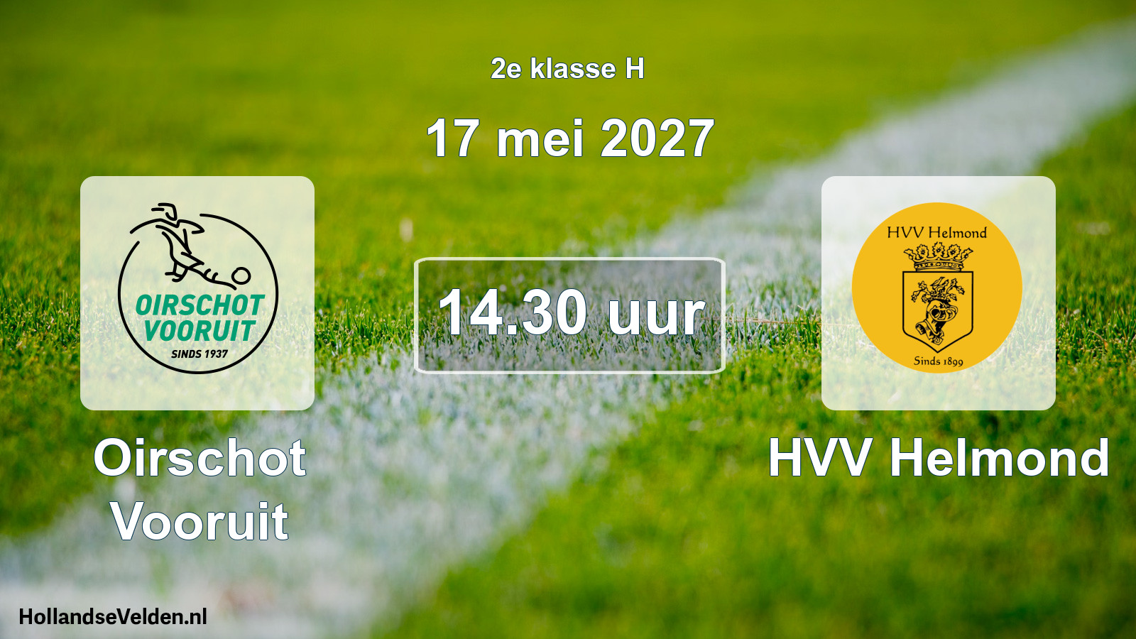 Scheduled Match: Oirschot Vooruit - HVV Helmond (17 May 2027)