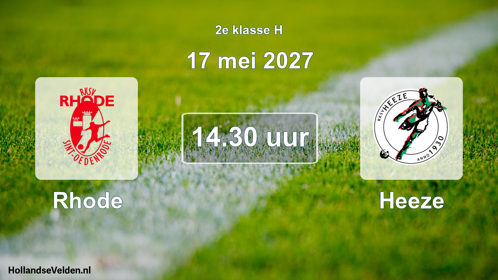 Geplande wedstrijd: Rhode - Heeze (17 mei 2027)