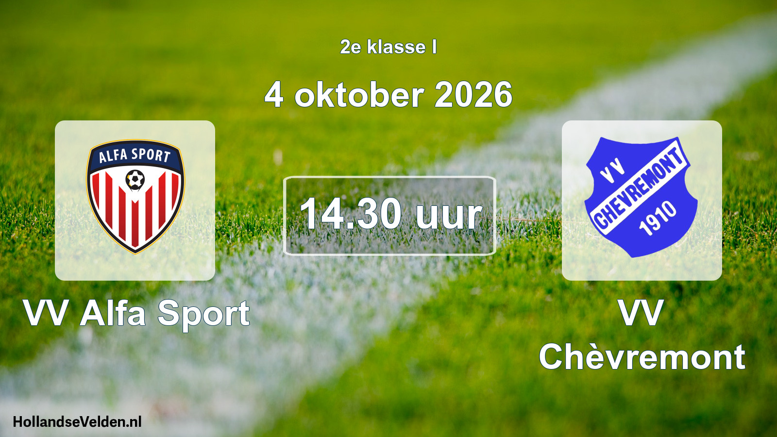 Geplande wedstrijd: VV Alfa Sport - VV Chèvremont (4 oktober 2026)
