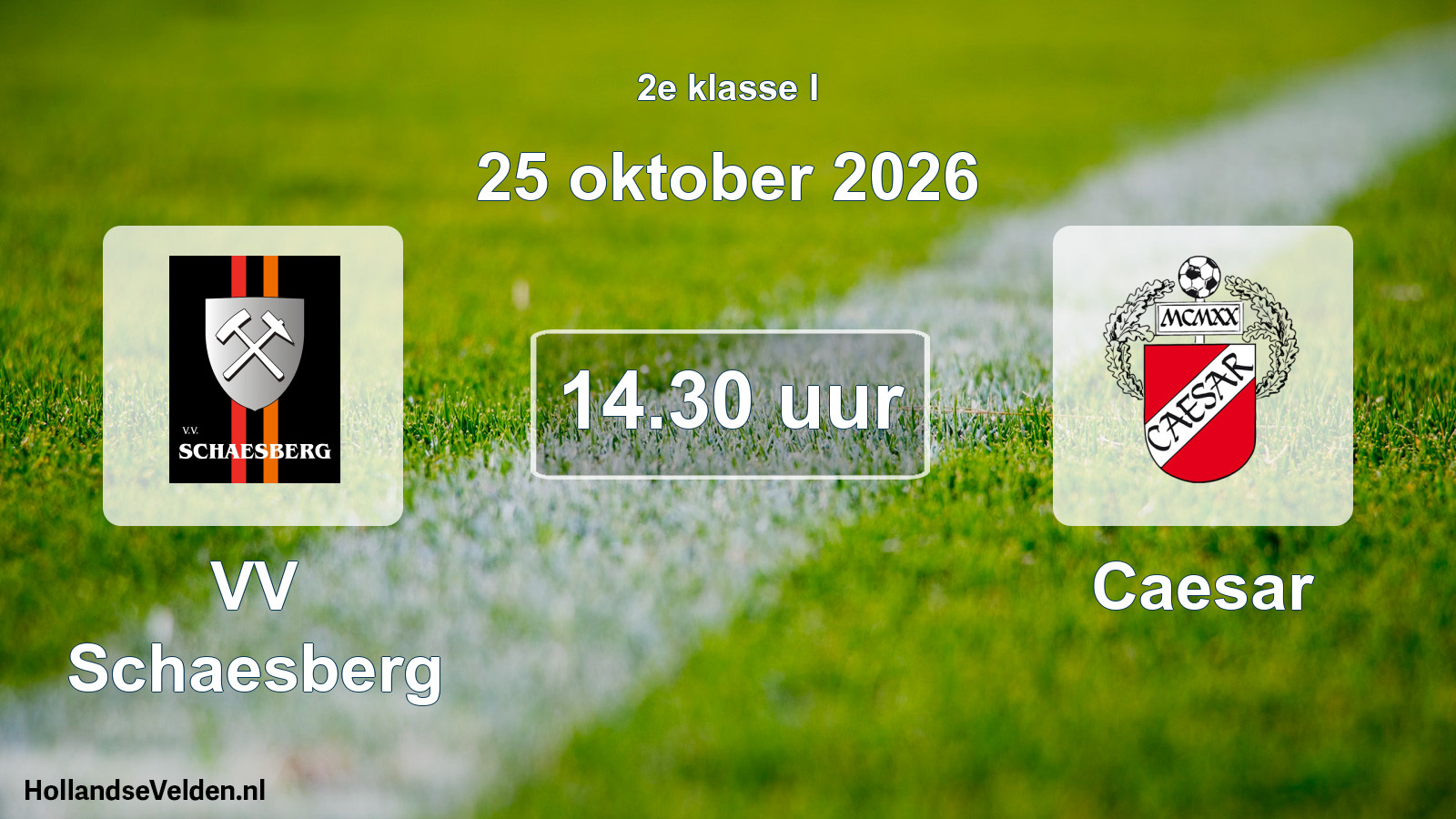 Geplande wedstrijd: VV Schaesberg - Caesar (25 oktober 2026)