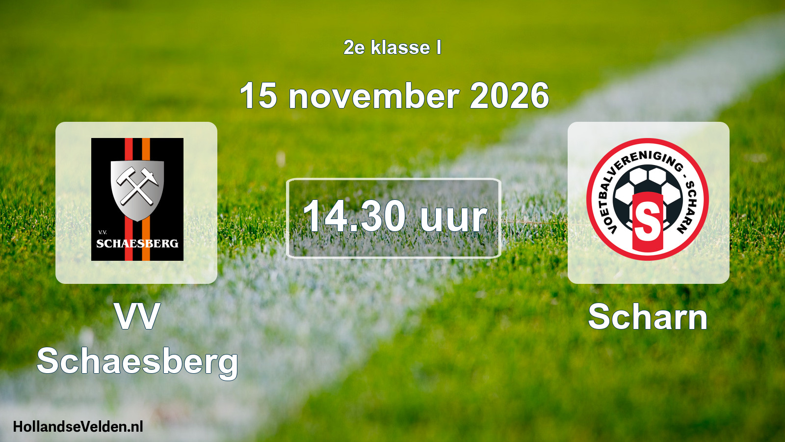 Geplande wedstrijd: VV Schaesberg - Scharn (15 november 2026)