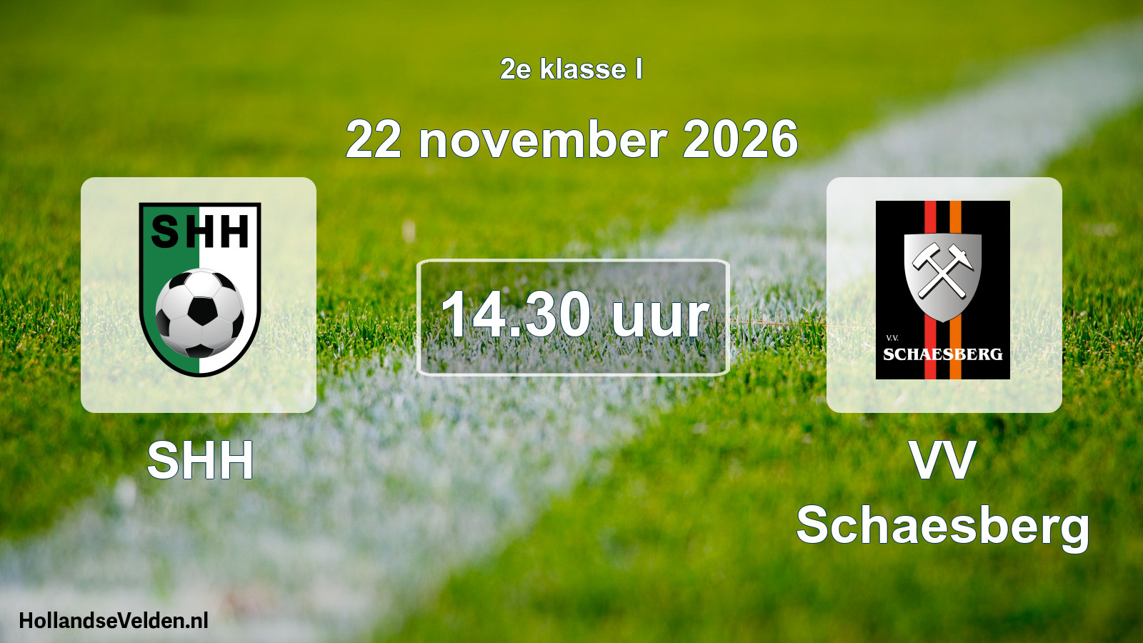 Geplande wedstrijd: SHH - VV Schaesberg (22 november 2026)