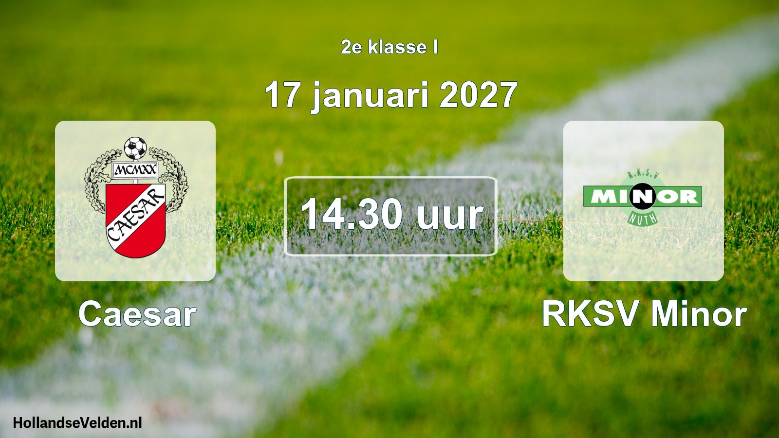 Geplande wedstrijd: Caesar - RKSV Minor (17 januari 2027)