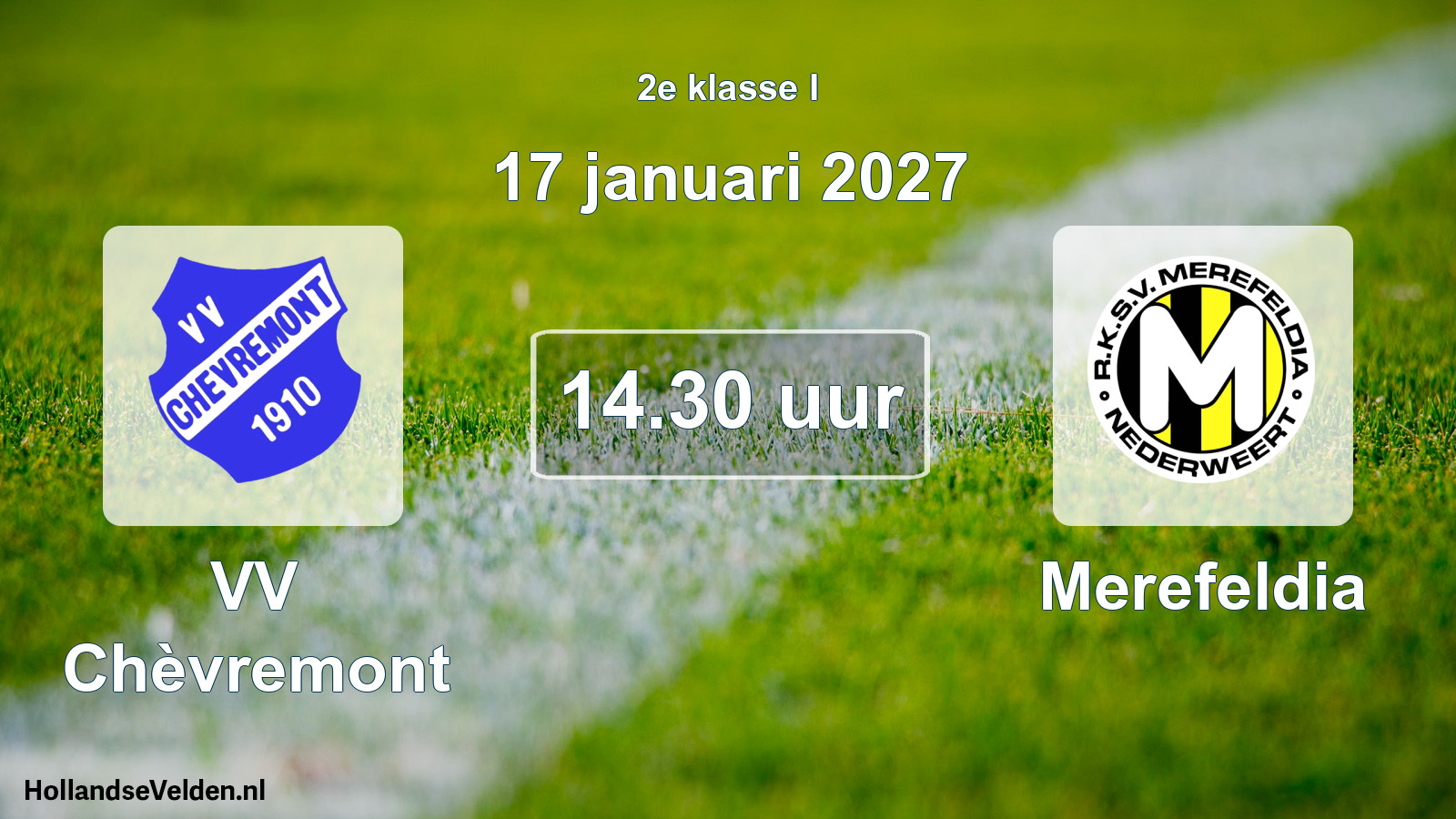 Geplande wedstrijd: VV Chèvremont - Merefeldia (17 januari 2027)