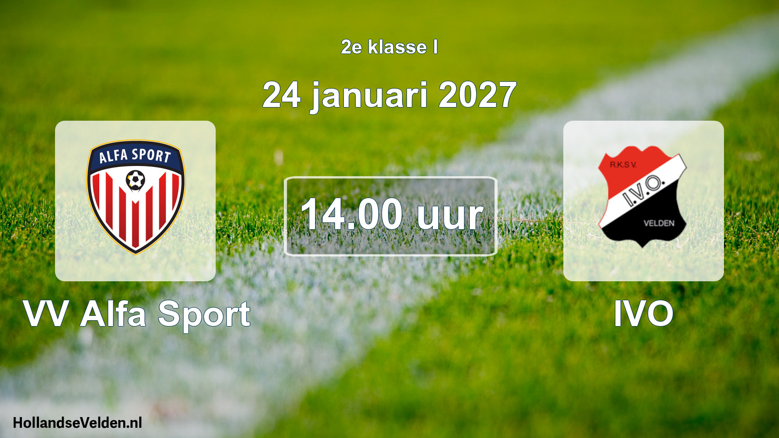 Geplande wedstrijd: VV Alfa Sport - IVO (24 januari 2027)
