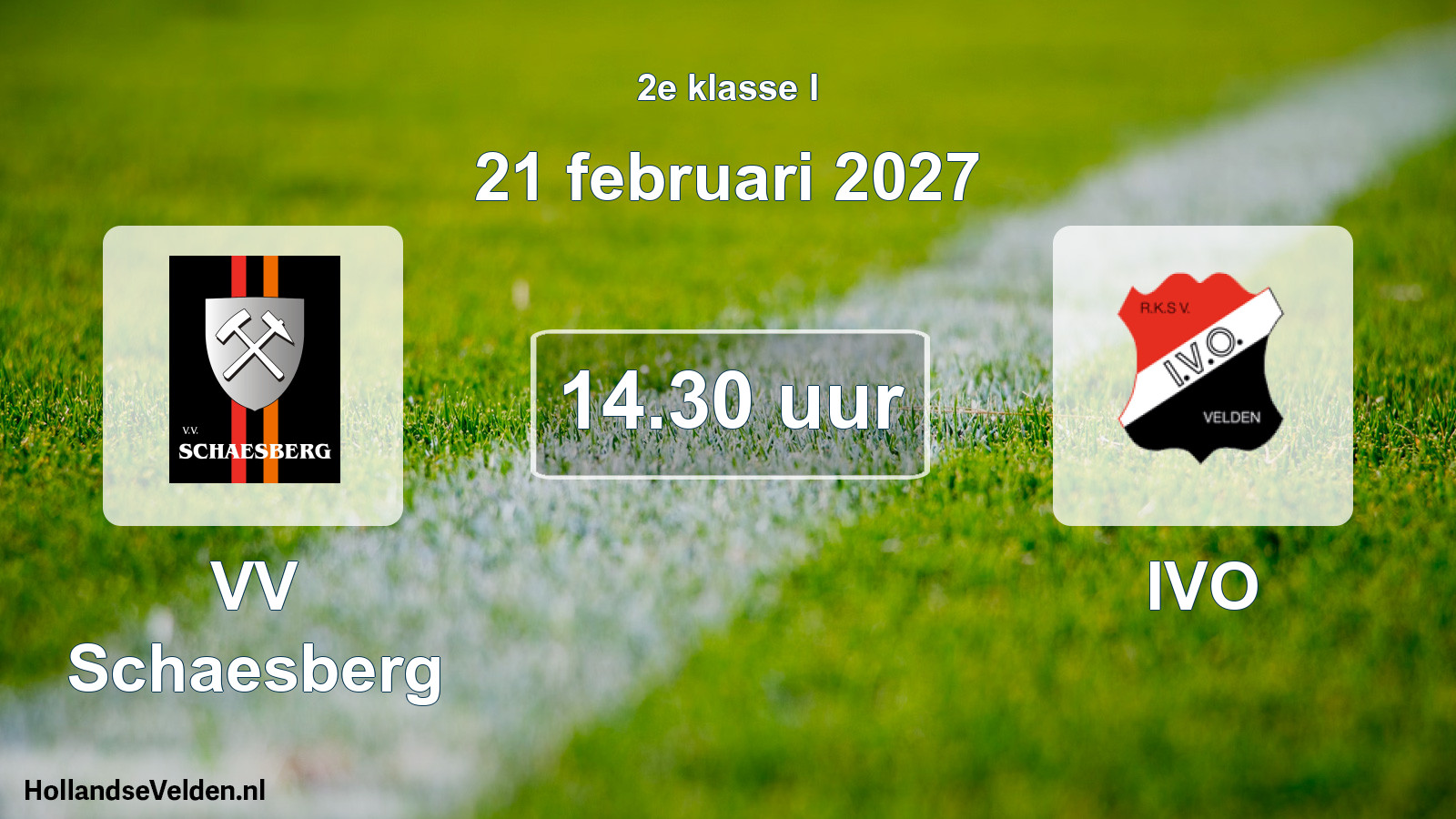 Geplande wedstrijd: VV Schaesberg - IVO (21 februari 2027)