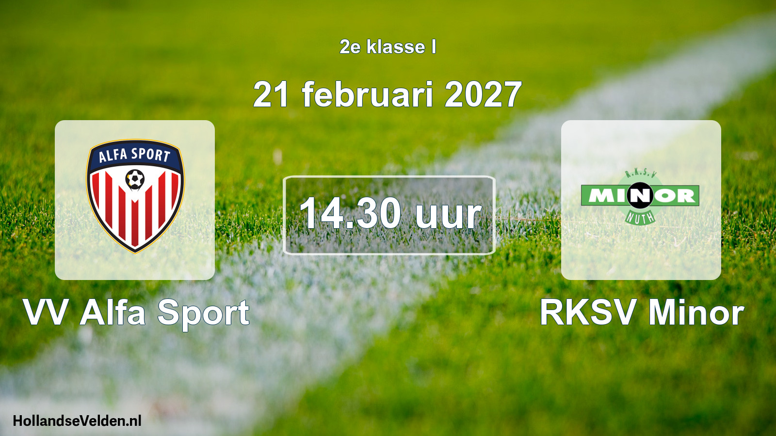 Geplande wedstrijd: VV Alfa Sport - RKSV Minor (21 februari 2027)