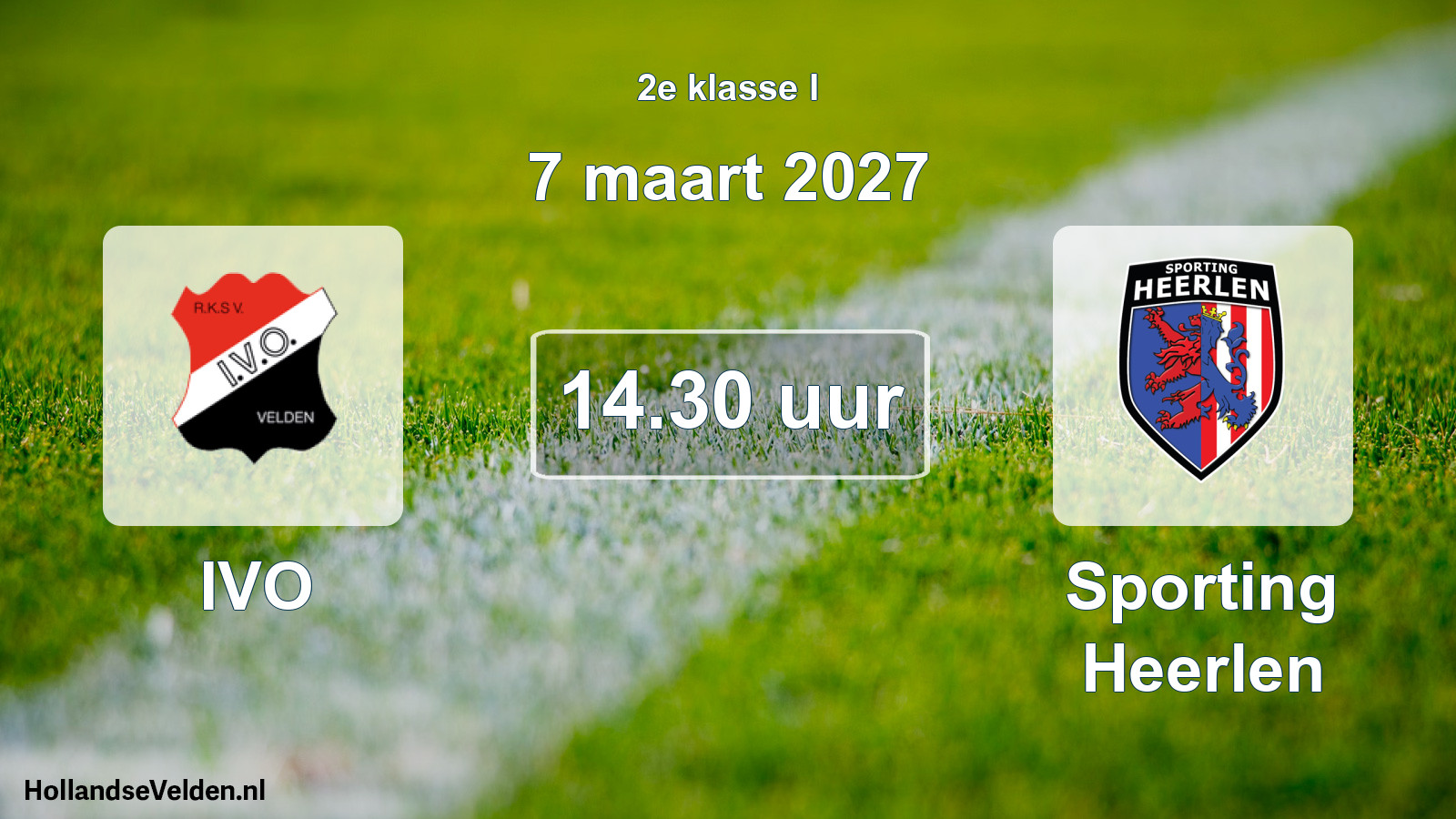 Geplande wedstrijd: IVO - Sporting Heerlen (7 maart 2027)