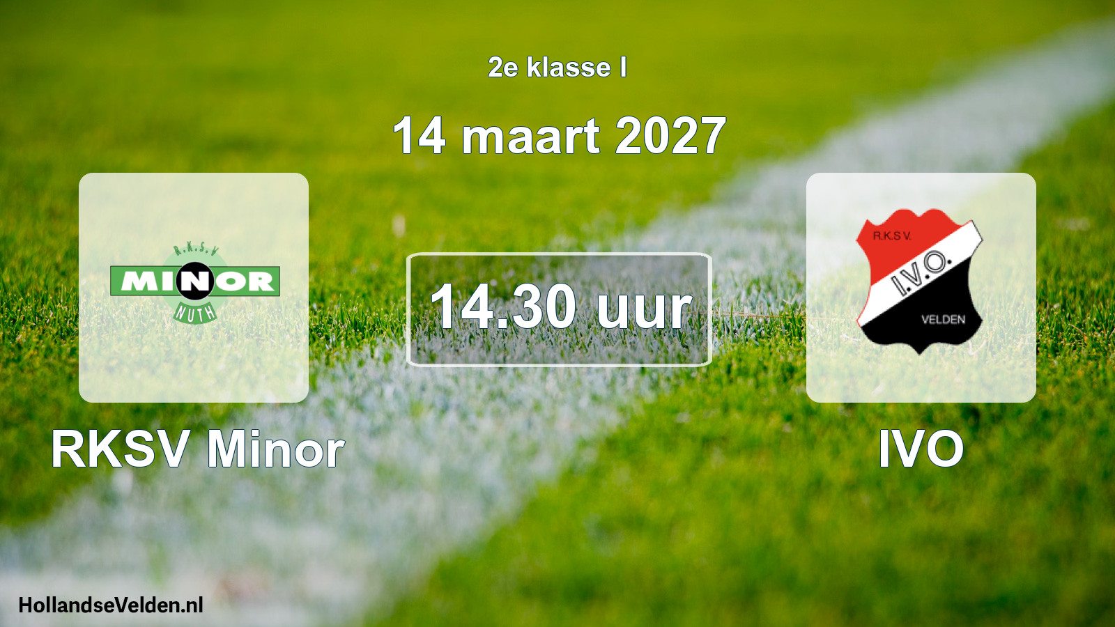 Geplande wedstrijd: RKSV Minor - IVO (14 maart 2027)
