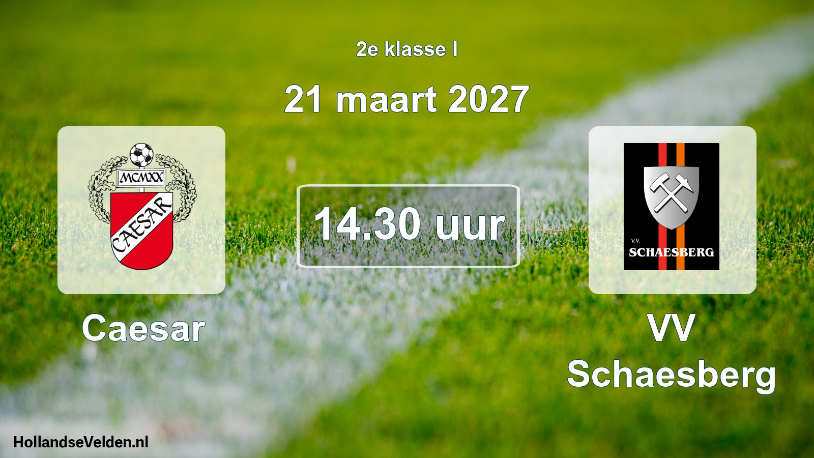Geplande wedstrijd: Caesar - VV Schaesberg (21 maart 2027)