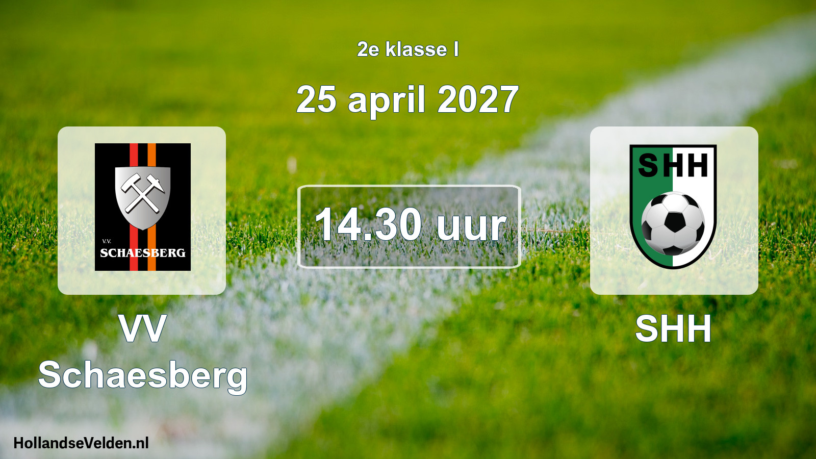 Geplande wedstrijd: VV Schaesberg - SHH (25 april 2027)