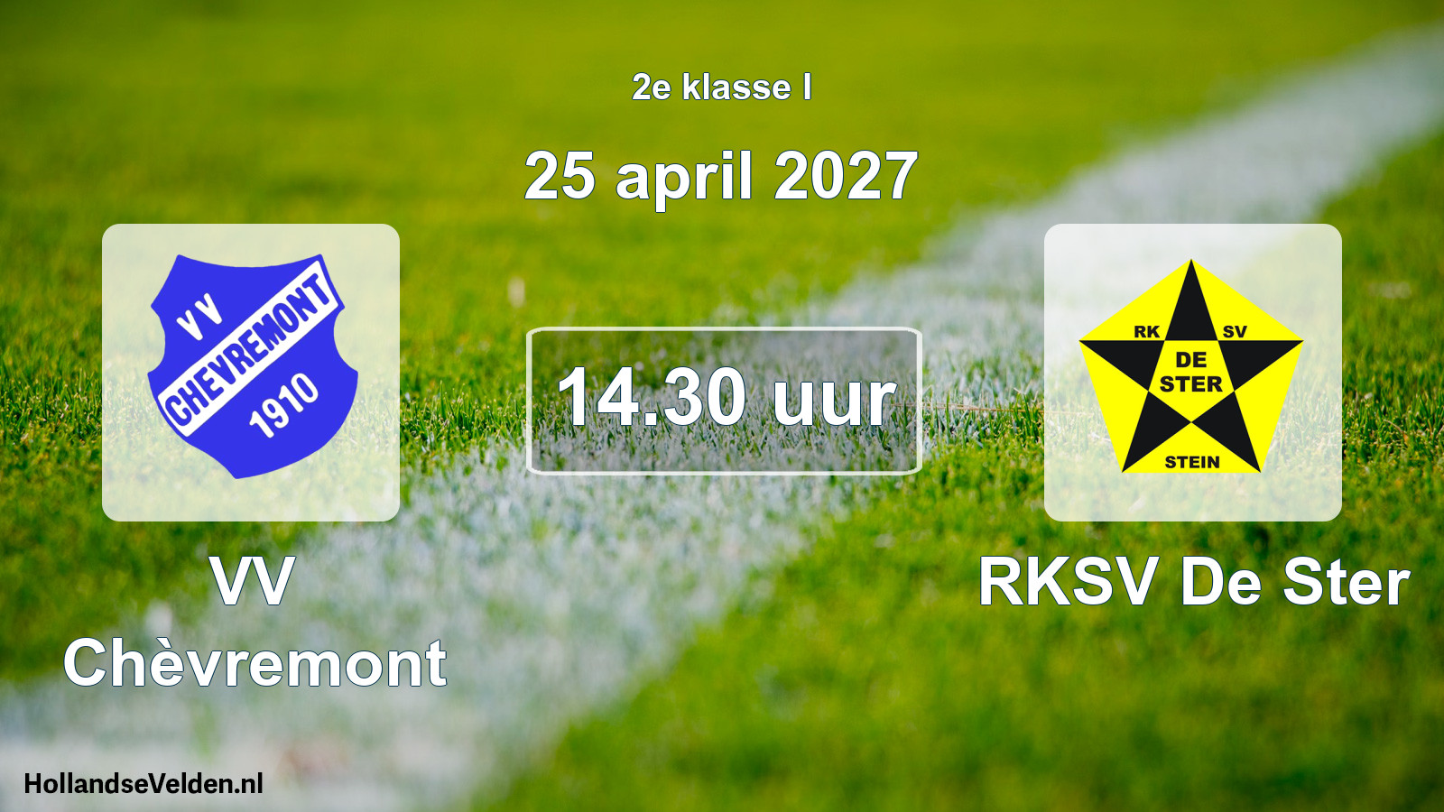 Geplande wedstrijd: VV Chèvremont - RKSV De Ster (25 april 2027)
