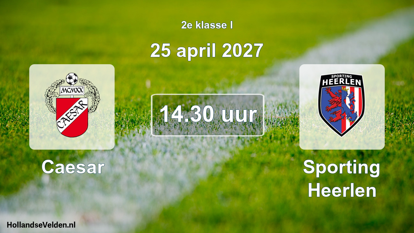 Geplande wedstrijd: Caesar - Sporting Heerlen (25 april 2027)