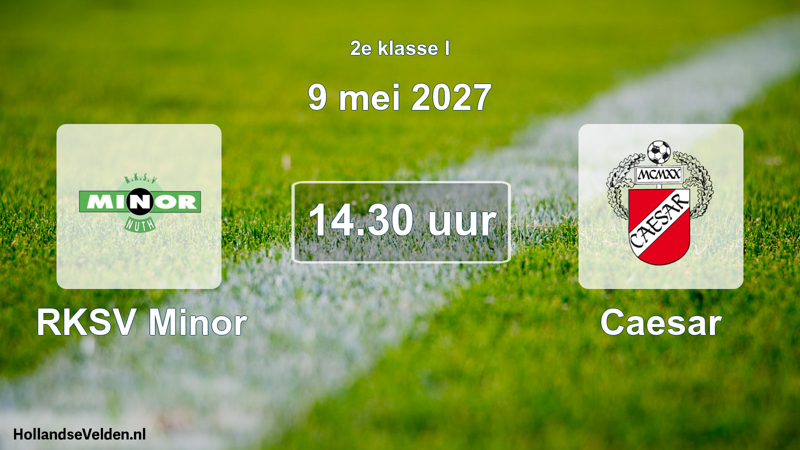 Geplande wedstrijd: RKSV Minor - Caesar (9 mei 2027)