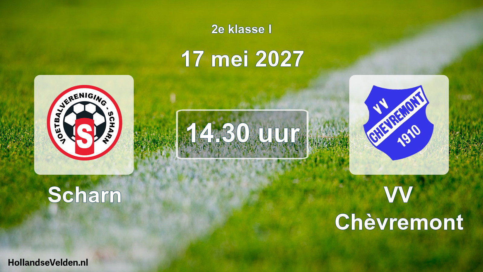 Geplande wedstrijd: Scharn - VV Chèvremont (17 mei 2027)