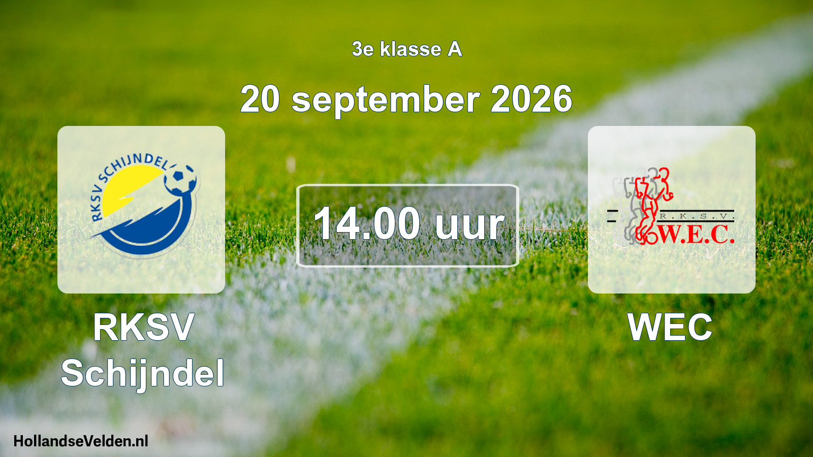 Geplande wedstrijd: RKSV Schijndel - WEC (20 september 2026)
