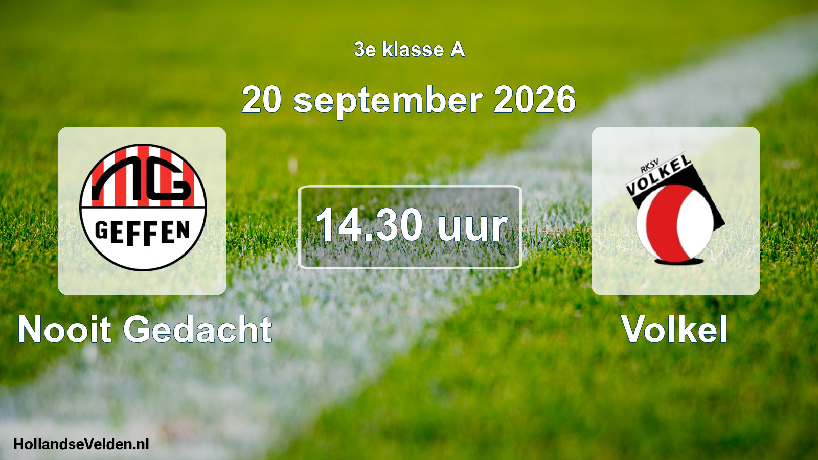 Geplande wedstrijd: Nooit Gedacht - Volkel (20 september 2026)