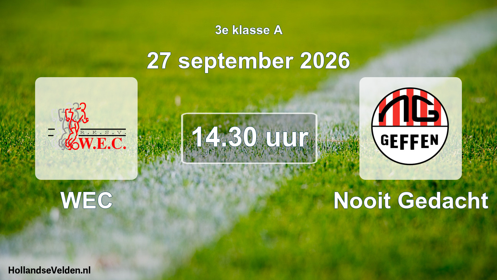Geplande wedstrijd: WEC - Nooit Gedacht (27 september 2026)