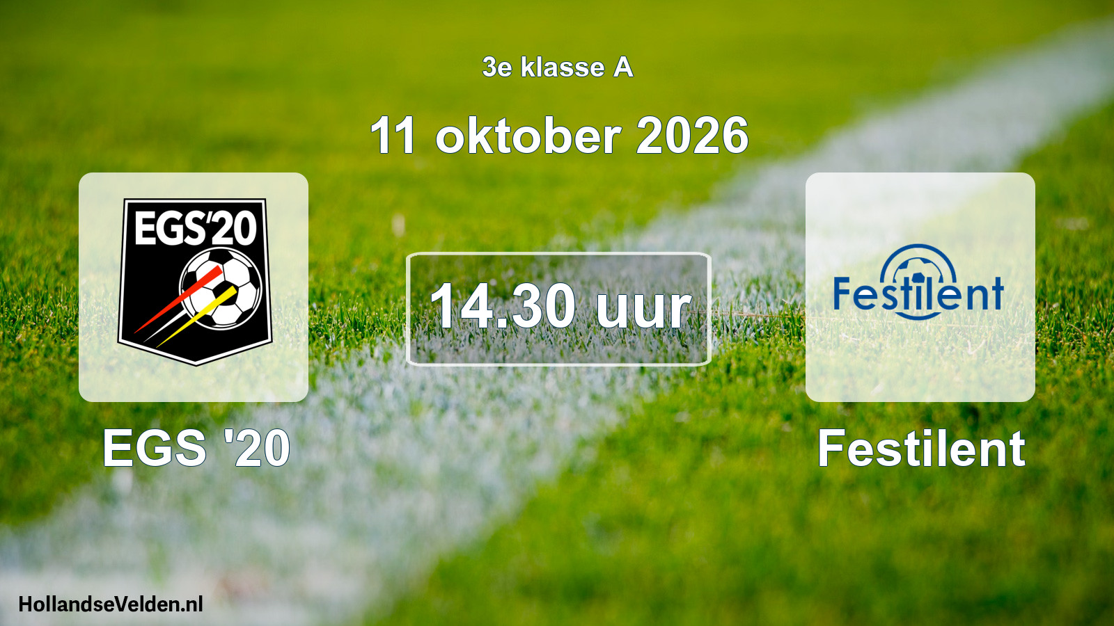 Geplande wedstrijd: EGS '20 - Festilent (11 oktober 2026)