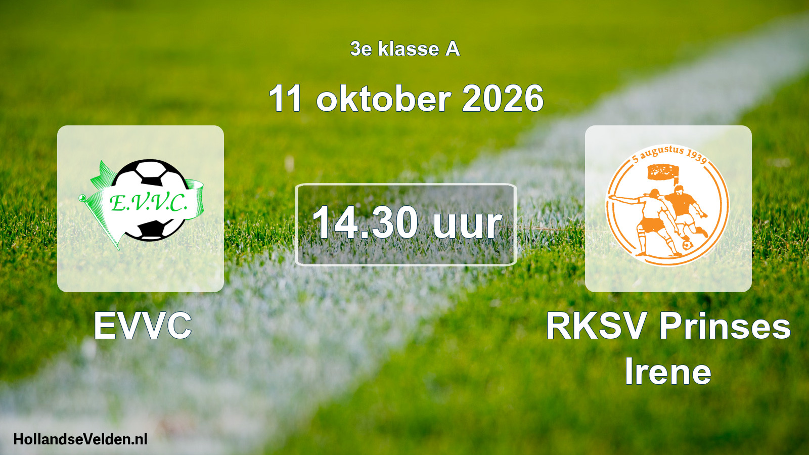 Geplande wedstrijd: EVVC - RKSV Prinses Irene (11 oktober 2026)