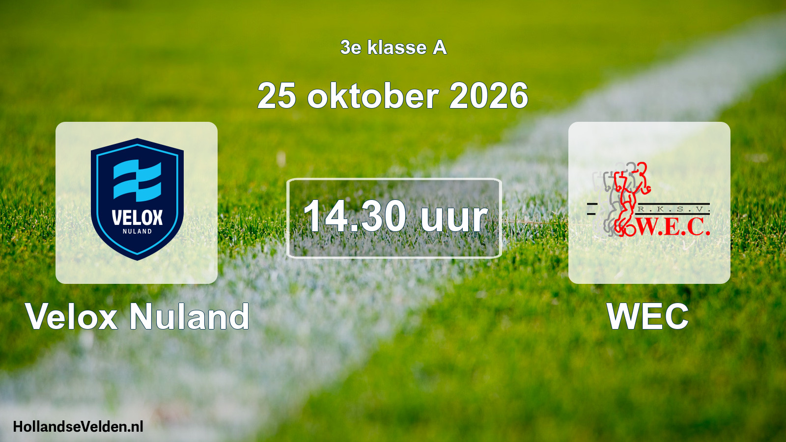 Scheduled Match: Velox Nuland - WEC (25 October 2026)