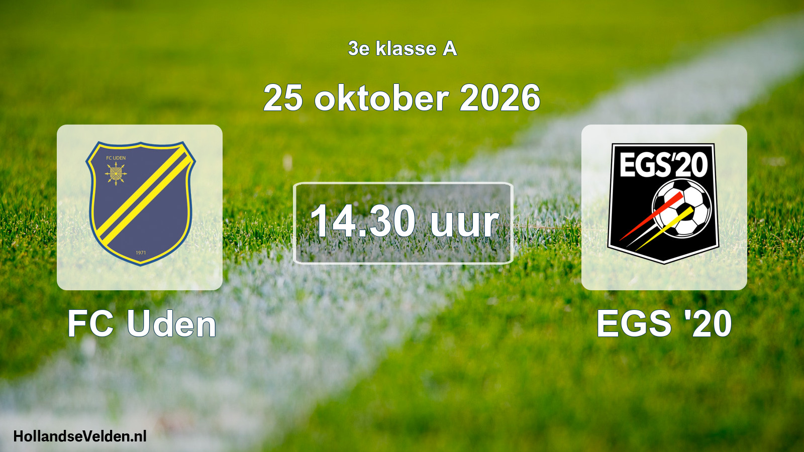 Geplande wedstrijd: FC Uden - EGS '20 (25 oktober 2026)