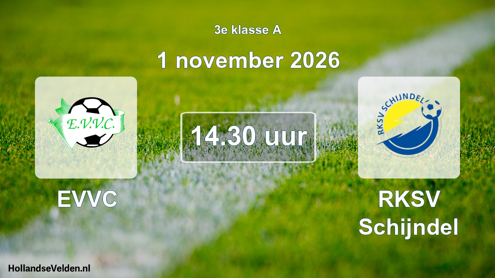 Geplande wedstrijd: EVVC - RKSV Schijndel (1 november 2026)