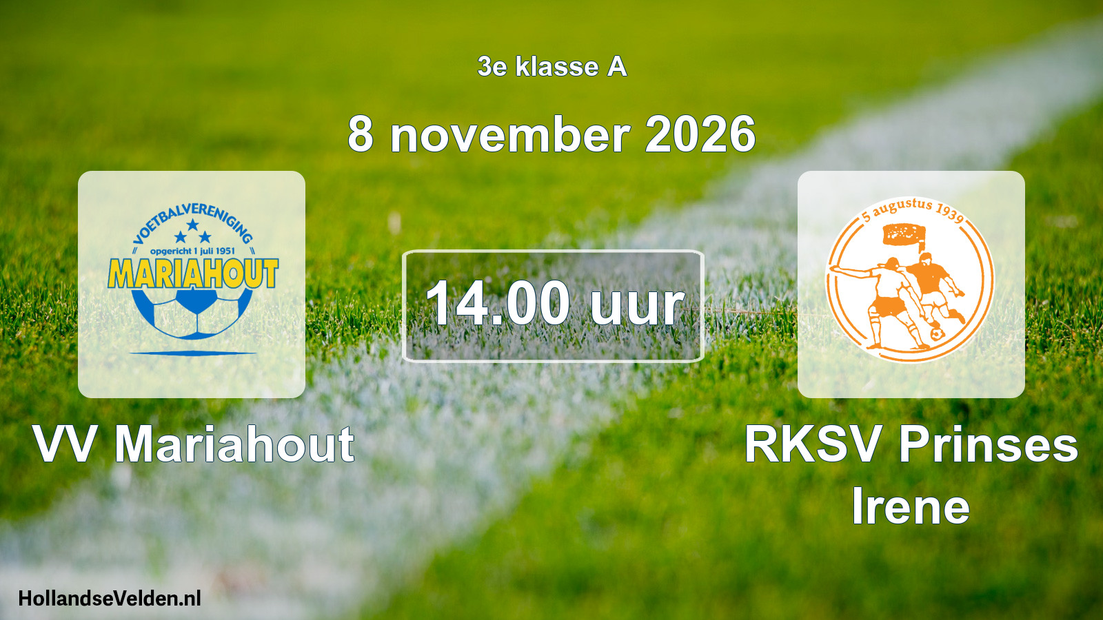 Geplande wedstrijd: VV Mariahout - RKSV Prinses Irene (8 november 2026)