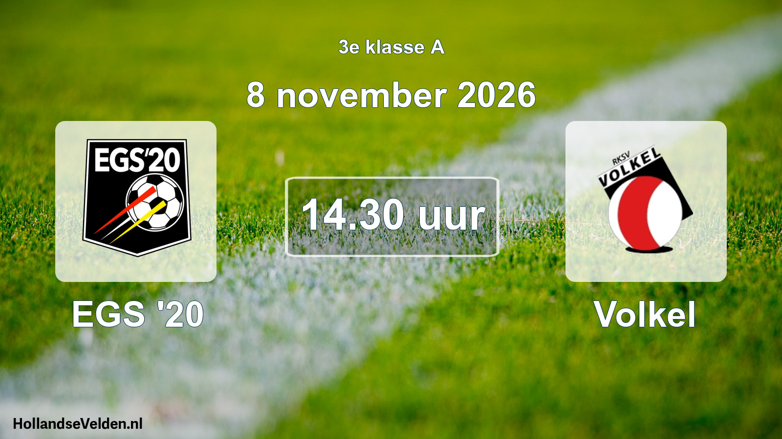 Geplande wedstrijd: EGS '20 - Volkel (8 november 2026)