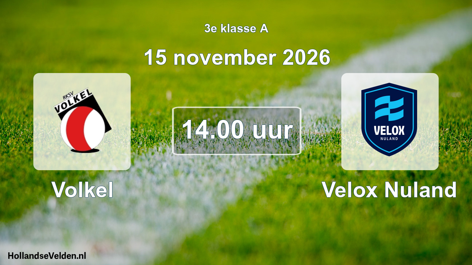 Geplande wedstrijd: Volkel - Velox Nuland (15 november 2026)
