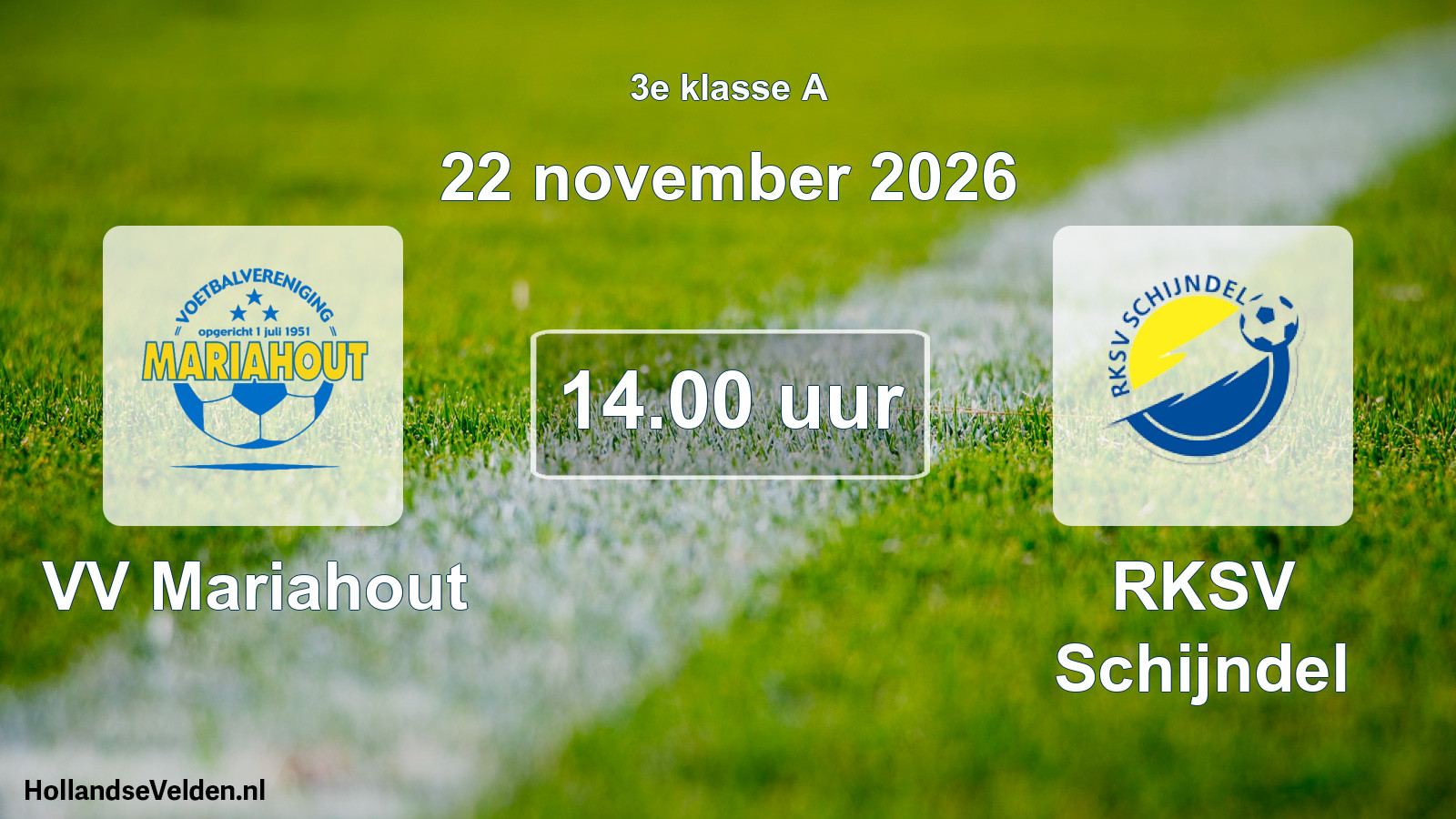 Geplande wedstrijd: VV Mariahout - RKSV Schijndel (22 november 2026)
