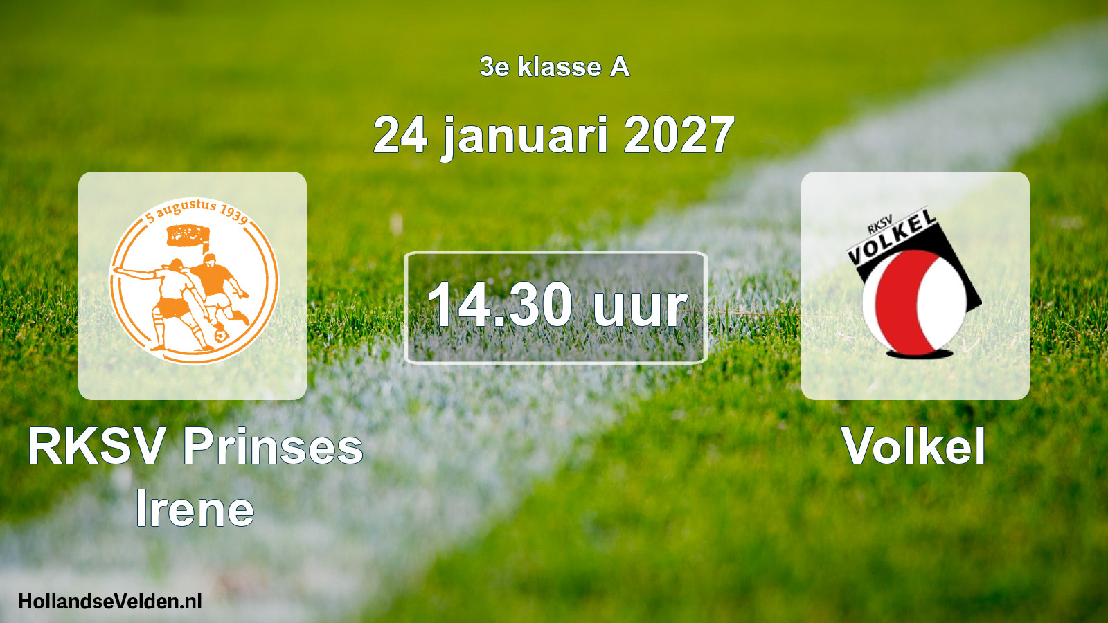 Geplande wedstrijd: RKSV Prinses Irene - Volkel (24 januari 2027)