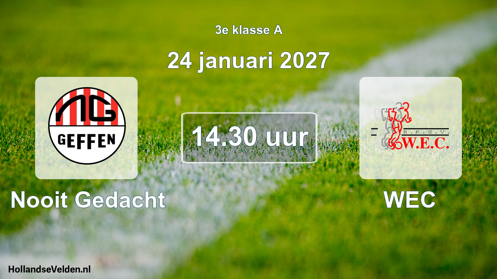 Geplande wedstrijd: Nooit Gedacht - WEC (24 januari 2027)