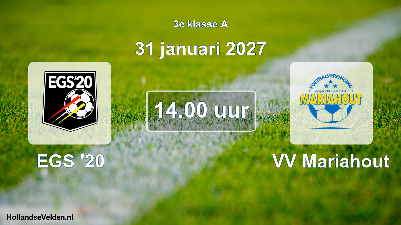 Geplande wedstrijd: EGS '20 - VV Mariahout (31 januari 2027)