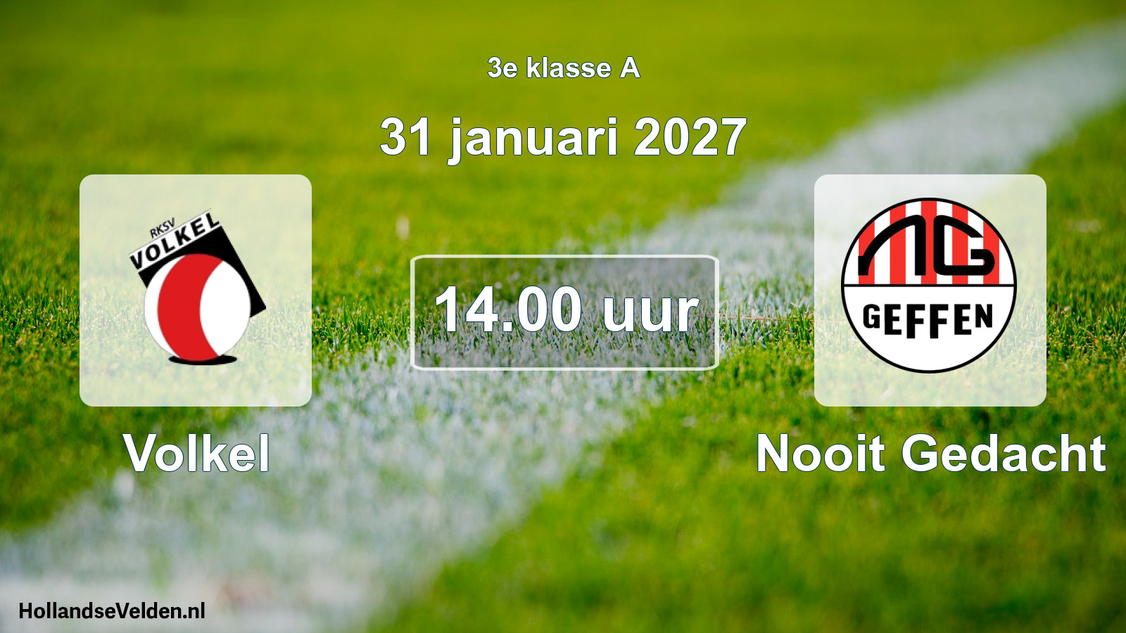 Geplande wedstrijd: Volkel - Nooit Gedacht (31 januari 2027)