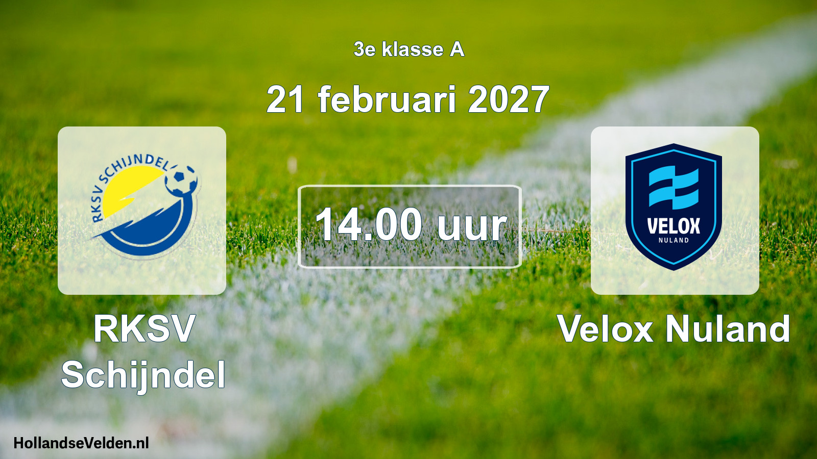 Geplande wedstrijd: RKSV Schijndel - Velox Nuland (21 februari 2027)